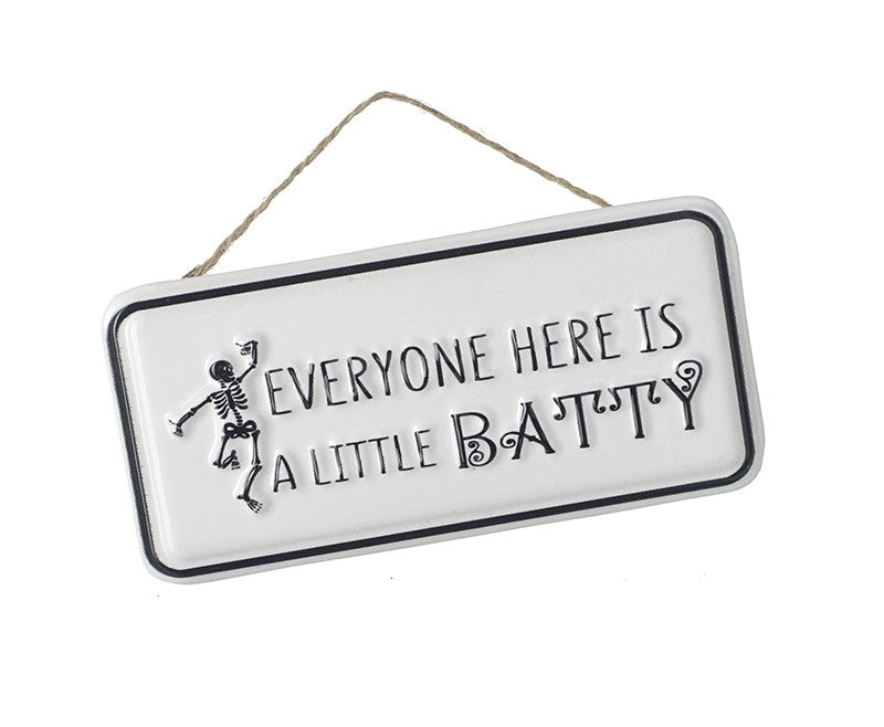 Halloween Everyone Here Is Batty Hanging Metal Sign